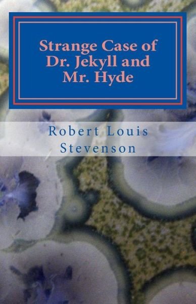 Strange Case of Dr. Jekyll and Mr. Hyde - Robert Louis Stevenson - Kirjat - CreateSpace Independent Publishing Platf - 9781530411221 - sunnuntai 6. maaliskuuta 2016