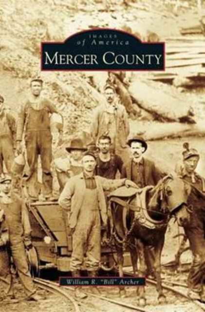 Mercer County - William Archer - Książki - Arcadia Publishing Library Editions - 9781531609221 - 20 czerwca 2001