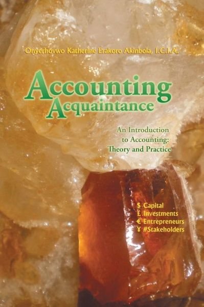 Cover for Onyerhovwo Katherine Akinbola I C I a · Accounting Acquaintance: An Introduction to Accounting: Theory and Practice (Pocketbok) (2020)