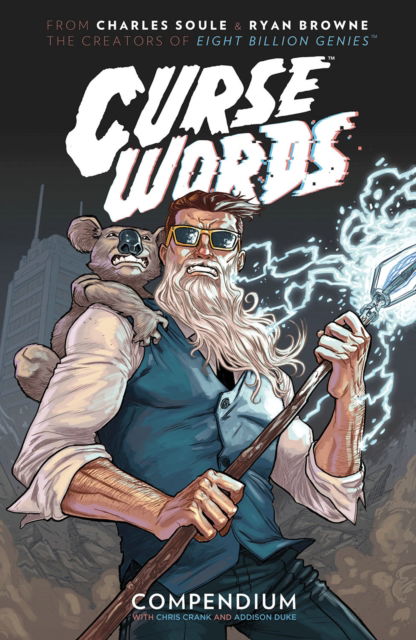 Curse Words: The Hole Damned Thing Compendium - Charles Soule - Kirjat - Image Comics - 9781534398221 - tiistai 19. joulukuuta 2023