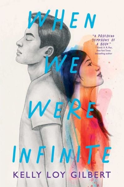 Cover for Kelly Loy Gilbert · When We Were Infinite (Book) (2022)