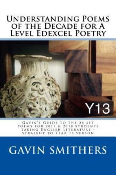 Cover for Gavin Smithers · Understanding Poems of the Decade for a Level Edexcel Poetry (Taschenbuch) (2016)