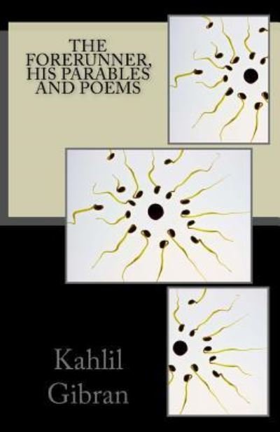Cover for Kahlil Gibran · The Forerunner, his Parables and Poems (Paperback Bog) (2016)