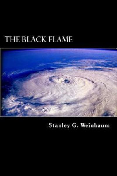 Cover for Stanley G Weinbaum · The Black Flame (Paperback Book) (2016)