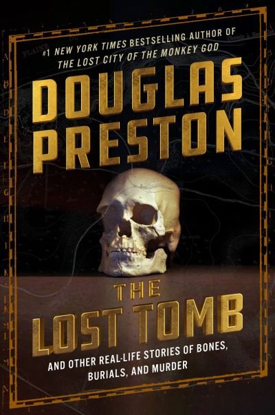 Lost Tomb - Douglas Preston - Livres - Grand Central Publishing - 9781538741221 - 5 décembre 2023
