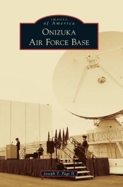 Cover for II Joseph T Page · Onizuka Air Force Base (Hardcover Book) (2019)