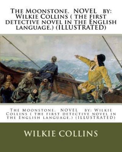 Cover for Wilkie Collins · The Moonstone. Novel by (Paperback Bog) (2016)