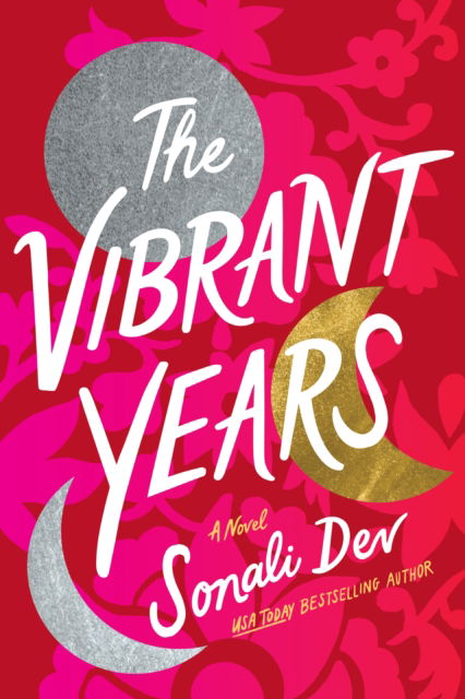 Cover for Sonali Dev · The Vibrant Years: A Novel (Paperback Book) (2022)