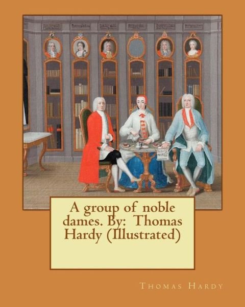 Cover for Thomas Hardy · A group of noble dames. By (Paperback Book) (2017)