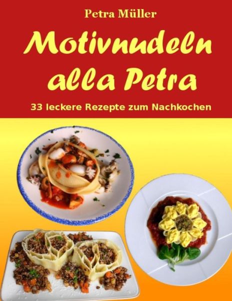 Cover for Petra Müller · Motivnudeln alla Petra (Paperback Book) (2017)