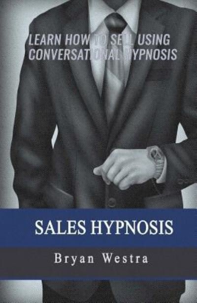 Cover for Bryan Westra · Sales Hypnosis (Paperback Book) (2017)