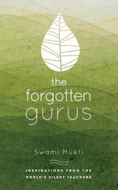 Cover for Swami Mukti · The Forgotten Gurus (Paperback Book) (2017)