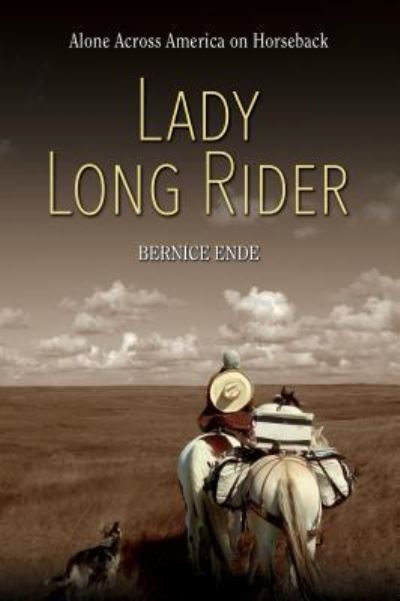 Cover for Bernice Ende · Lady Long Rider : Alone Across America on Horseback (Paperback Book) (2018)