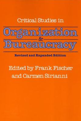 Cover for Frank Fischer · Critical Studies in Organization and Bureaucracy: Revised and Expanded (Paperback Book) [Revised and expanded ed 1994 edition] (1993)