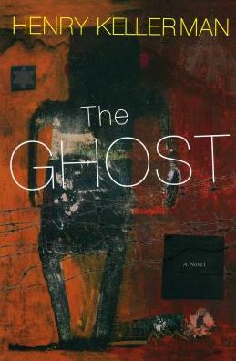 Cover for Kellerman, Henry, Ph.D. · The Ghost (Hardcover Book) (2018)