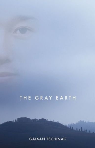 Cover for Galsan Tschinag · The Gray Earth (Pocketbok) (2024)