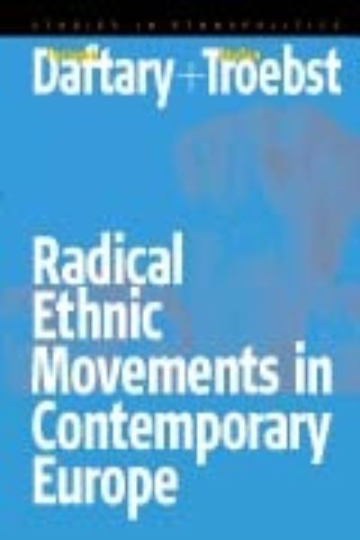 Radical Ethnic Movements in Contemporary Europe - Stefan Troebst - Books - Berghahn Books, Incorporated - 9781571816221 - November 1, 2003