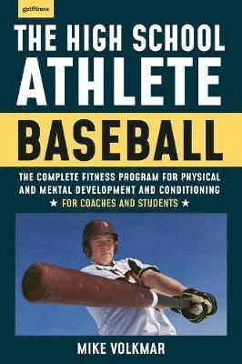 Cover for Michael Volkmar · The High School Athlete: Baseball: The Complete Fitness Program for Development and Conditioning (Pocketbok) (2024)