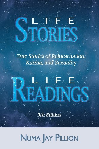 Cover for Numa Jay Pillion · Life Stories Life Readings: True Stories of Reincarnation, Karma, and Sexuality (Paperback Book) (2004)