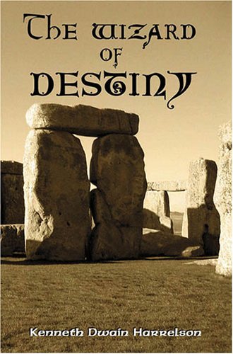 Cover for Kenneth Dwain Harrelson · The Wizard of Destiny (Paperback Book) (2005)