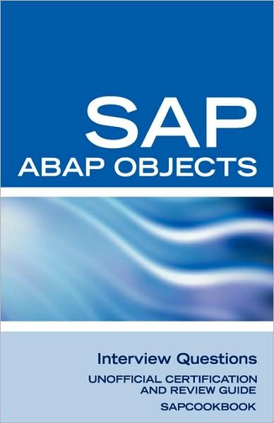 Cover for Terry Sanchez-clark · SAP ABAP Objects Interview Questions: Unofficial SAP R3 ABAP Objects Certification Review (Paperback Bog) (2007)