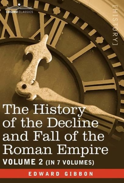 Cover for Edward Gibbon · The History of the Decline and Fall of the Roman Empire, Vol. II (Hardcover bog) (2008)
