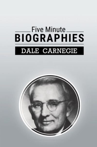 Cover for Dale Carnegie · Five Minute Biographies (Paperback Bog) (2015)