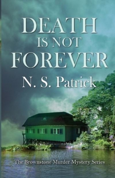 Cover for N. S. Patrick · Death Is Not Forever (Book) (2022)