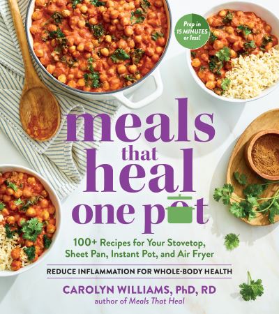 Cover for Carolyn Williams · Meals that Heal   One Pot: 100+ Anti-Inflammatory Recipes for Your Instant Pot, Air Fryer, Sheet Pan, and More (Taschenbuch) (2022)