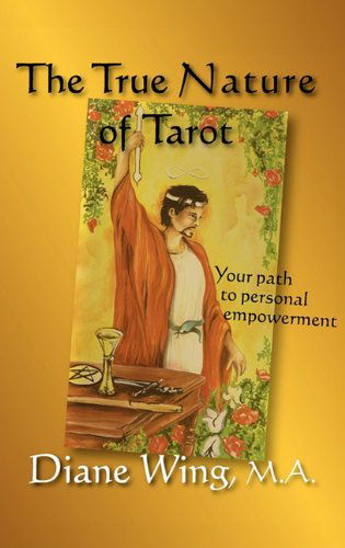 Cover for Diane Wing · The True Nature of Tarot: Your Path to Personal Empowerment (Modern Spirituality) (Gebundenes Buch) (2011)