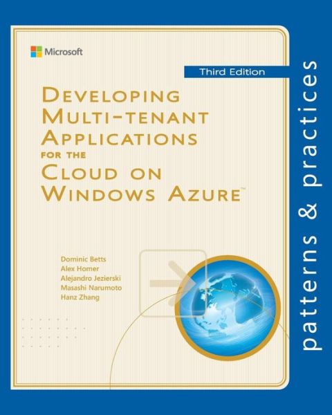 Cover for Hanzhong Zhang · Developing Multi-tenant Applications for the Cloud on Windows Azure (Microsoft Patterns &amp; Practices) (Paperback Book) (2013)