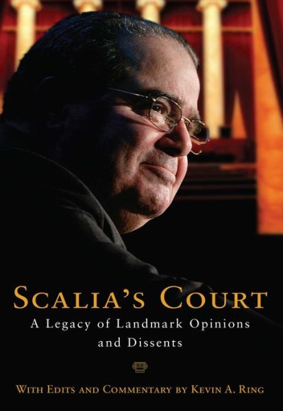 Cover for Antonin Scalia · Scalia's Court: A Legacy of Landmark Opinions and Dissents (Hardcover Book) (2016)