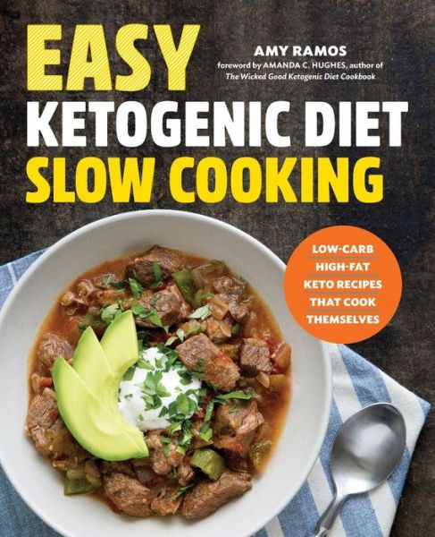 Cover for Amy Ramos · Easy Ketogenic Diet Slow Cooking (Paperback Book) (2017)