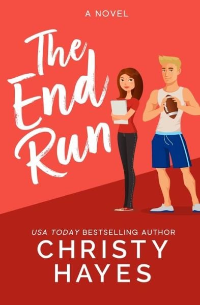 Cover for Christy Hayes · The End Run (Pocketbok) (2021)