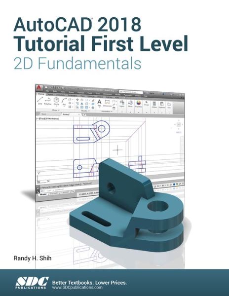 Cover for Shih, Randy (SDC Publications, USA) · AutoCAD 2018 Tutorial First Level 2D Fundamentals (Paperback Book) (2017)