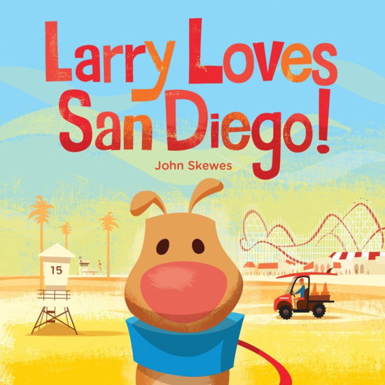 Cover for John Skewes · Larry Loves San Diego!: A Larry Gets Lost Book - Larry Gets Lost (Board book) (2017)