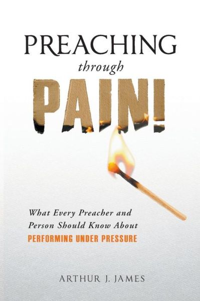 Cover for Arthur J James · Preaching Through Pain (Paperback Book) (2018)