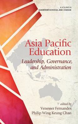 Cover for Asia Pacific Education: Leadership, Governance and Administration - Leadership, Schools, and Change (Hardcover Book) (2018)