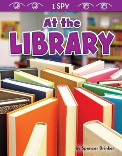 At the Library - Spencer Brinker - Books - Bearcub Books - 9781642802221 - December 14, 2018