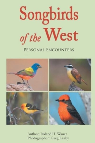 Cover for Roland H Wauer · Songbirds of the West (Paperback Book) (2020)