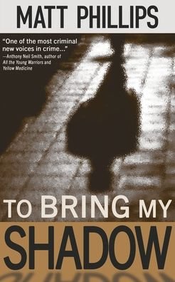 Cover for Matt Phillips · To Bring My Shadow (Pocketbok) (2021)