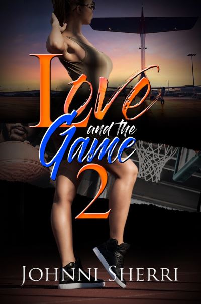 Cover for Johnni Sherri · Love and the Game 2 (Paperback Book) (2021)