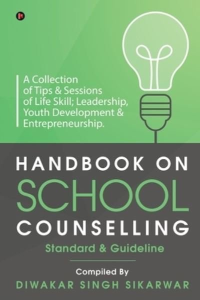 Cover for Diwakar Singh Sikarwar · Handbook on School Counselling (Paperback Book) (2020)