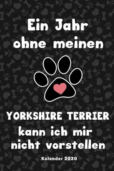Yorkshire Terrier Kalender 2020 - Bjorn Meyer - Bücher - Independently Published - 9781656382221 - 6. Januar 2020
