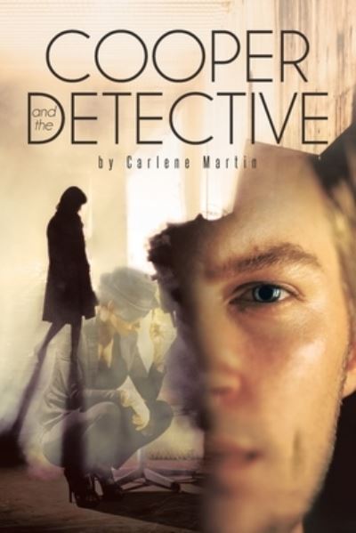 Cooper and the Detective - Carlene Martin - Books - Page Publishing Inc. - 9781662459221 - August 24, 2022