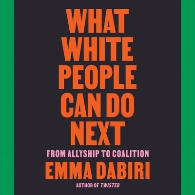 Cover for Emma Dabiri · What White People Can Do Next (CD) (2021)