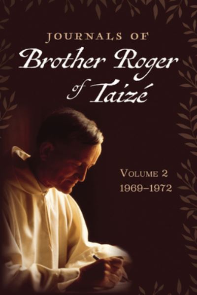 Cover for Brother Roger of Taize · Journals of Brother Roger of Taizé, Volume 2 (Book) (2023)