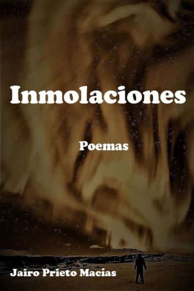 Cover for Jairo Prieto Macias · Inmolaciones (Paperback Book) (2019)