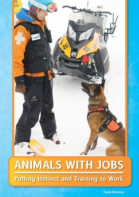 Cover for Carla Mooney · Animals with Jobs (Hardcover Book) (2022)