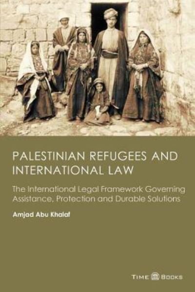 Cover for Amjad Abu Khalaf · Palestinian Refugees and International Law (Paperback Book) (2016)